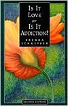Is It Love or Is It Addiction?