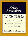 The Body Remembers Casebook by Babette Rothschild: Book Cover