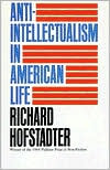 Anti-Intellectualism in American Life by Richard Hofstadter: Book Cover