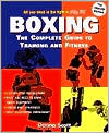 Boxing The Complete Guide to Training and Fitness