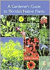 Gardener's Guide to Florida's Native Plants by Rufino Osorio: Book Cover