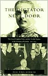 The Dictator Next Door by Roorda, Eric Paul Roorda, Eric Paul: Book Cover