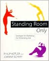 Standing Room Only by Philip Kotler: Book Cover