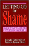 Letting Go of Shame by Ronald Potter-Efron: Book Cover