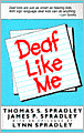 Book Cover Image. Title: Deaf Like me, Author: by Thomas S. Spradley