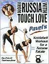 From Russia with Tough Love: Pavel's Kettlebell Workout for a Femme Fatale