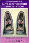 Love Is in the Earth - Laying-on-of-Stones by Melody: Book Cover