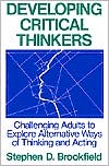 Developing Critical Thinkers Challenging Adults to Explore Alternati