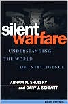 Silent Warfare by Shulsky, Abram N. / Schmitt, Gary J. Shulsky, Abram N. / Schmitt, Gary J.: Book Cover