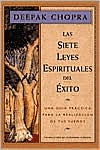 Las Siete Leyes Espirituales del Exito by Deepak Chopra: Book Cover