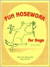 Fun Nosework for Dogs: Teach Your Dog to Enjoy Using His Nose