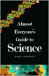 Almost Everyone's Guide to Science by John Gribbin: Book Cover