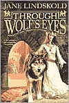 Through Wolf's Eyes by Jane M. Lindskold: Book Cover