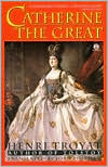 Catherine the Great by Henri Troyat: Book Cover