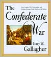 The Confederate War: How Popular Will, Nationalism, and Military Strat @ Barnes & Noble