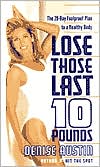 Lose Those Last 10 Pounds: The 28-Day Foolproof Plan to a Healthy Body