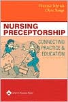 Nursing Preceptorship Connecting Practice and Education