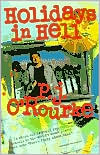 Holidays in Hell by P.  J. O'Rourke: Book Cover