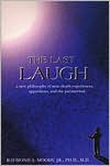 Last Laugh: A new Philosophy of Near-Death Experiences, Apparitions, and the Paranormal