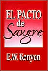 El Pacto de Sangre Blood Covenant