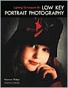Lighting Techniques for Low Key Portrait Photography by Norman Phillips: Book Cover