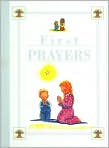 Book Cover Image. Title: First Prayers, Author: by John  Dillow