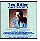 Greatest Hits [Curb] by Tex Ritter: CD Cover