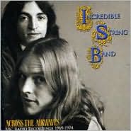 Across the Airwaves: BBC Radio Recordings 1969-1974 by The Incredible String Band: CD Cover