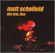 Trio, Live by Matt Schofield Trio: CD Cover