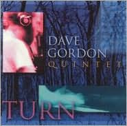 Turn by Dave Gordon Quintet: CD Cover
