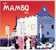 Caf� Mambo Ibiza: The Album by Pete Gooding: CD Cover