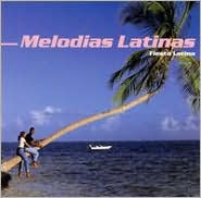 Melodias Latinas: Fiesta Latina