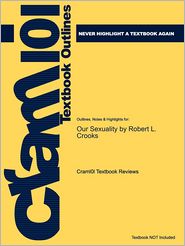 Studyguide for Our Sexuality by Crooks, Robert L, ISBN 