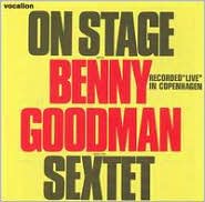 On Stage with Benny Goodman and His Sextet by Benny Goodman: CD Cover