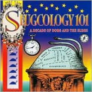 Slugcology 101 by Doug & the Slugs: CD Cover