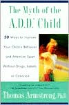 The Myth of the A.D.D. Child by Thomas Armstrong: Book Cover