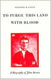 Purge This Land W/Blood by Stephen B. Oates: Book Cover