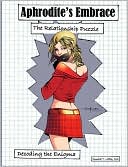 Aphrodites Embrace The Relationship Puzzle Decoding the Enigma