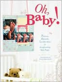 Oh, Baby!: Precious, Adorable, Lovable Ideas For Scrapbooking Baby Pag