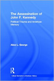 The Assassination of John F. Kennedy: Political Trauma and 