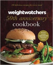 Weight Watchers 50th Anniversary Cookbook: 280 Delicious Recipes for