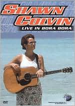 Music in High Places: Shawn Colvin - Live in Bora Bora: DVD Cover