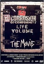 Corrosion of Conformity Live Volume The Movie