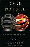 Dark Nature A Natural History of Evil
