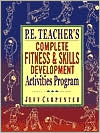 P E Teachers Complete Fitness and Skills Development Activities Pro