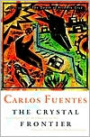 The Crystal Frontier by Carlos Fuentes: Book Cover