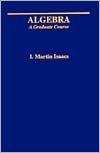Algebra by I. Martin Isaacs: Book Cover