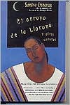 El arroyo de la llorona y otros cuentos (Woman Hollering Creek and Other Stories) by Sandra Cisneros: Book Cover