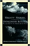  Mighty Stories,Dangerous Rituals: Weavi...