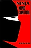 Ninja Mind Control by Ashida Kim: Book Cover